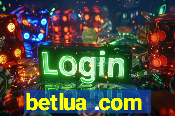 betlua .com